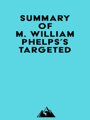 cover image of Summary of M. William Phelps's Targeted